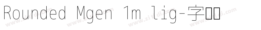 Rounded Mgen 1m lig字体转换